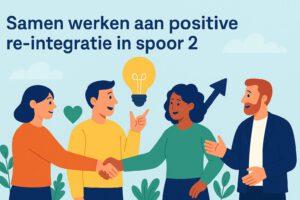 Nieuw project: Samen werken aan positieve re-integratie in spoor 2